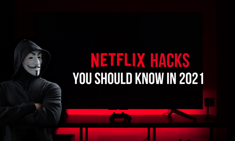 Best Netflix Hacks