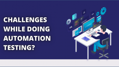 Challenges While Doing Automation Testing